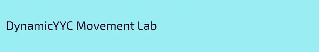 DynamicYYC Movement Lab